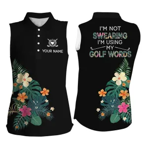 Black Womens sleeveless polo shirt, custom name I am not swearing I'm using my golf words