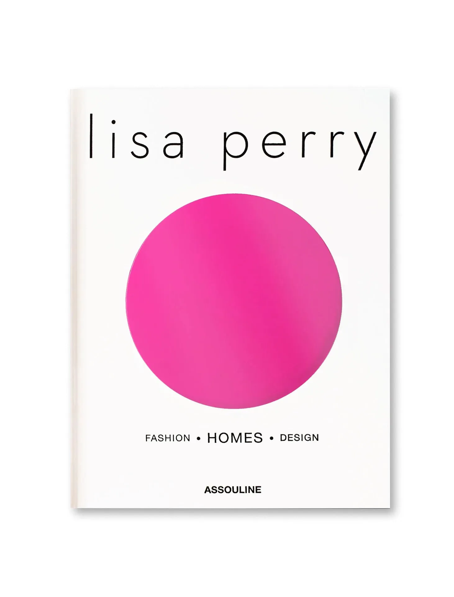 Lisa Perry: Fashion - Homes - Design